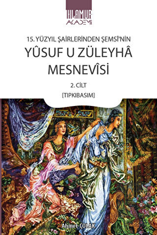 15. Yüzyıl Şairlerinden Şemsi'nin Yusuf u Züleyha