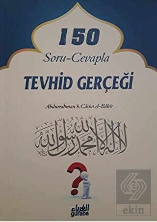 150 Soru - Cevapla Tevhid Gerçeği