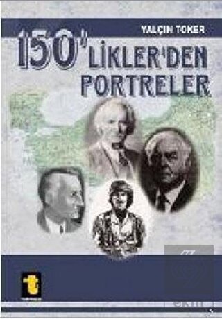 150\'liklerden Portreler
