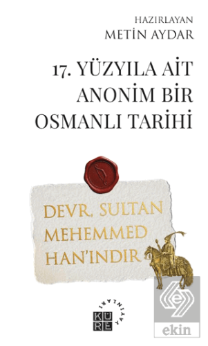 17. Yüzyıla Ait Anonim Bir Osmanlı Tarihi