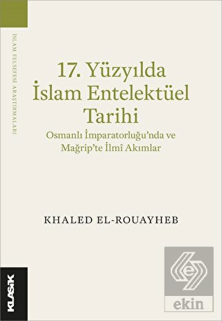 17. Yüzyılda İslam Entelektüel Tarihi Osmanlı İmpa