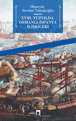18. Yüzyılda Osmanlı - İspanya İlişkileri
