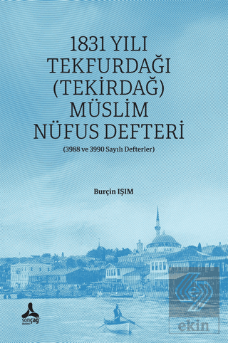 1831 Yılı Tekfurdağı (Tekirdağ) Müslim Nüfus Defteri