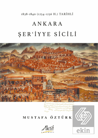 1838-1840 (1254-1256 H.) Tarihli Ankara Şer'iyye 