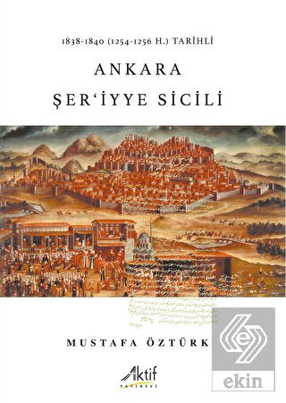 1838-1840 (1254-1256 H.) Tarihli Ankara Şer'iyye
