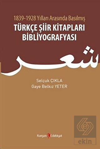 1839 - 1928 Yılları Arasında Basılmış Türkçe Şiir