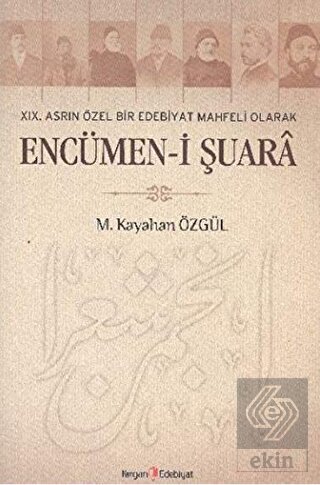 19. Asrın Özel Bir Edebiyat Mahfeli Olarak Encümen