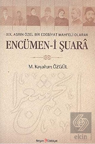 19. Asrın Özel Bir Edebiyat Mahfeli Olarak Encümen