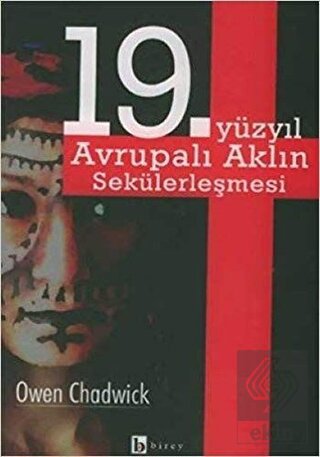 19. Yüzyıl Avrupalı Aklın Sekülerleşmesi