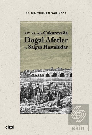 19.Yüzyılda Çukurova'da Doğal Afetler ve Salgın Ha