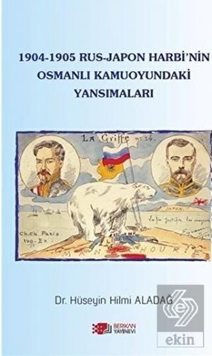 1904-1905 Rus - Japon Harbi'nin Osmanlı Kamuoyunda