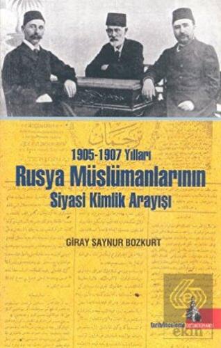 1905-1907 Yılları Rusya Müslümanlarının Siyasi Kim