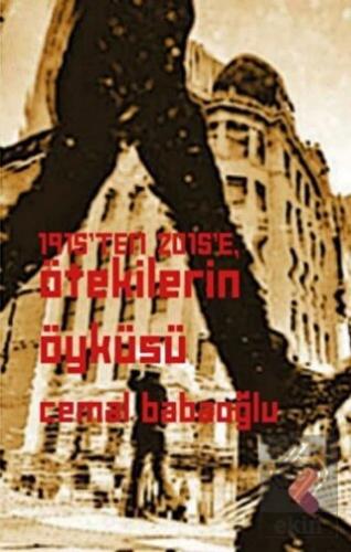 1915'ten 2015'e Ötekilerin Öyküsü