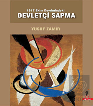 1917 Ekim Devrimindeki Devletçi Sapma