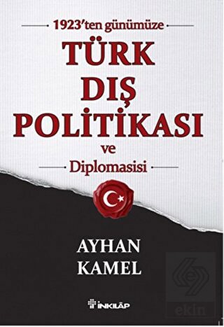 1923\'ten Günümüze Türk Dış Politikası ve Diplomasi