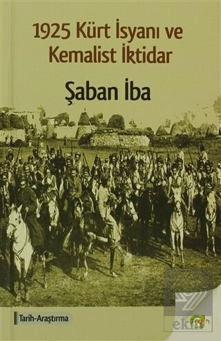 1925 Kürt İsyanı ve Kemalist İktidar