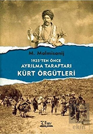 1925'ten Önce Ayrılma Taraftarı Kürt Örgütleri