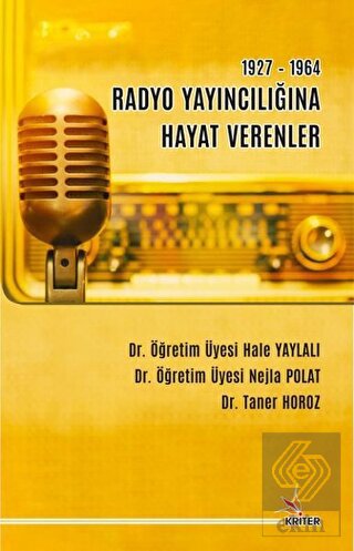 1927-1964 Radyo Yayıncılığına Hayat Verenler