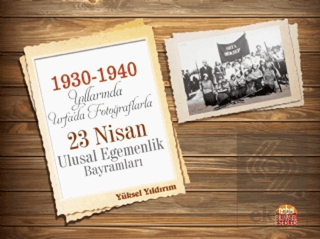 1930-1940 Yıllarında Urfa'da Fotoğraflarla 23 Nisa