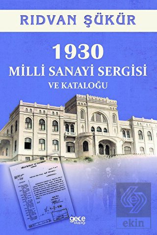 1930 Milli Sanayi Sergisi ve Kataloğu