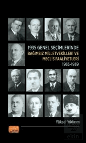 1935 Genel Seçimlerinde Bağımsız Milletvekilleri ve Meclis Faaliyetleri (1935-1939)