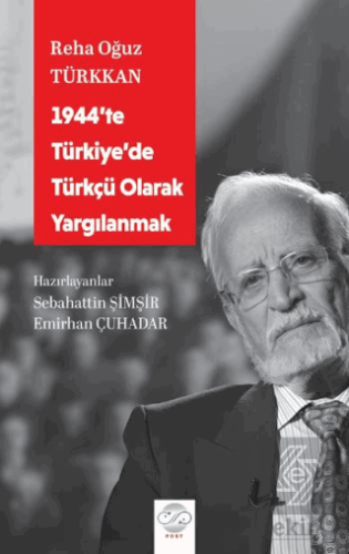1944te Türkiyede Türkçü Olarak Yargılanmak