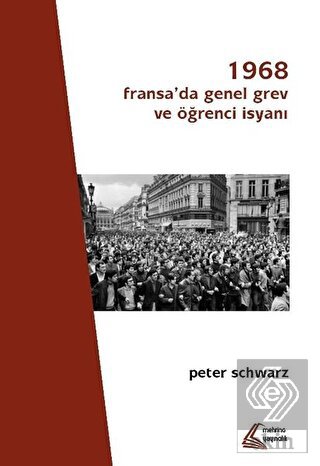 1968: Fransa\'da Genel Grev ve Öğrenci İsyanı