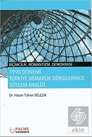 1990 Dönemi Türkiye Mimarlık Dergilerinde Söylem Analizi