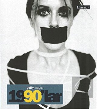 1990'lar Fotoğraflarla 20. Yüzyılın Sosyal Tarihi 