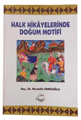 Halk Hikayelerinde Doğum Motifi Mustafa Cemiloğlu
