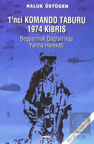 1'nci Komando Taburu 1974 Kıbrıs - Beşparmak Dağla