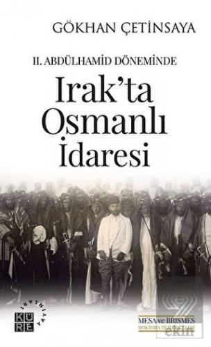 2. Abdülhamid Döneminde Irak'ta Osmanlı İdaresi
