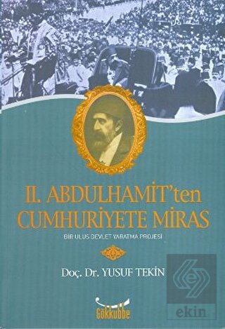 2. Abdülhamit'ten Cumhuriyete Miras