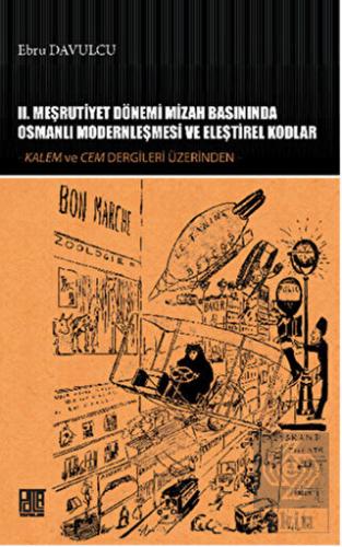 2. Meşrutiyet Dönemi Mizah Basınında Osmanlı Moder