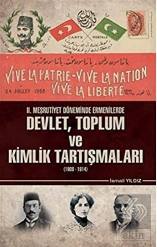 2. Meşrutiyet Döneminde Ermenilerde Devlet Toplum 