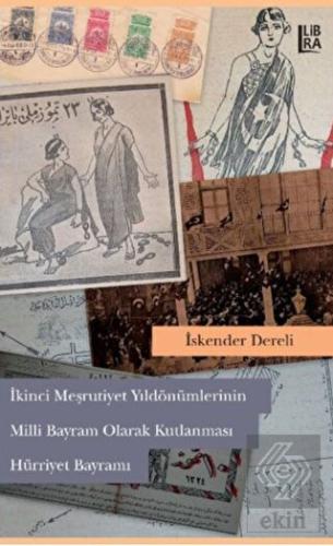 2. Meşrutiyet Yıldönümlerinin Milli Bayram Olarak 