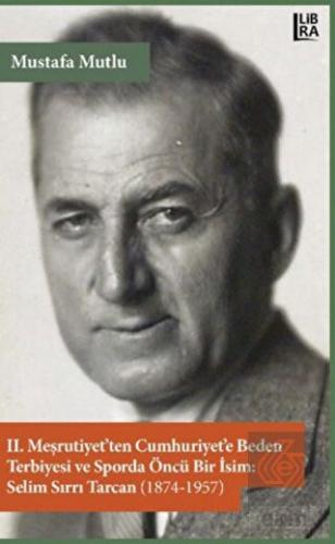 2. Meşrutiyet'ten Cumhuriyet'e Beden Terbiyesi ve 