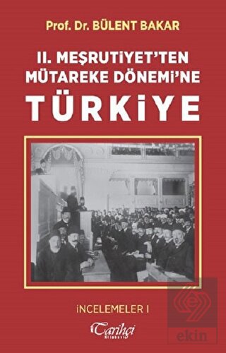 2. Meşrutiyet'ten Mütareke Dönemi'ne Türkiye