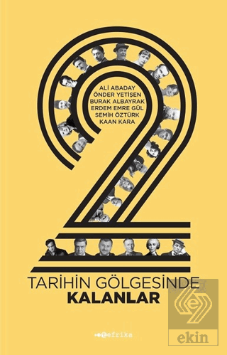 2: Tarihin Gölgesinde Kalanlar