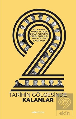 2: Tarihin Gölgesinde Kalanlar