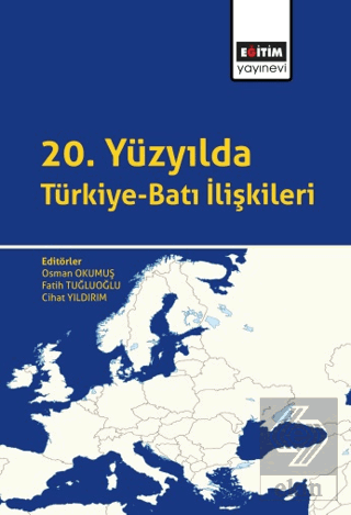 20. Yüzyılda Türkiye-Batı İlişkileri