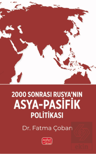 2000 Sonrası Rusya'nın Asya-Pasifik Politikası