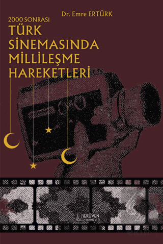 2000 Sonrası Türk Sinemasında Millileşme Hareketleri