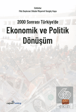 2000 Sonrası Türkiye'de Ekonomik ve Politik Dönüşü