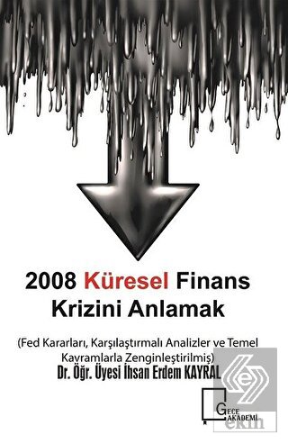 2008 Küresel Finans Krizini Anlamak
