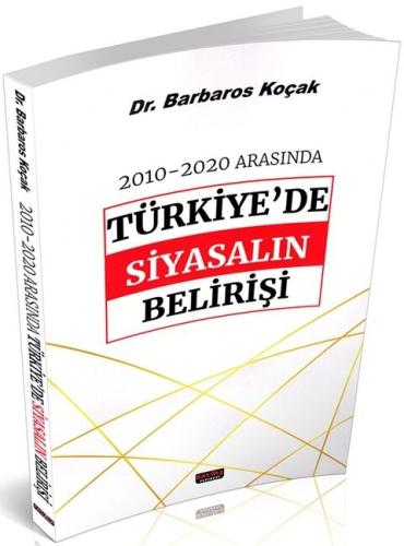 2010-2020 Arasında Türkiye'de Siyasalın Belirişi