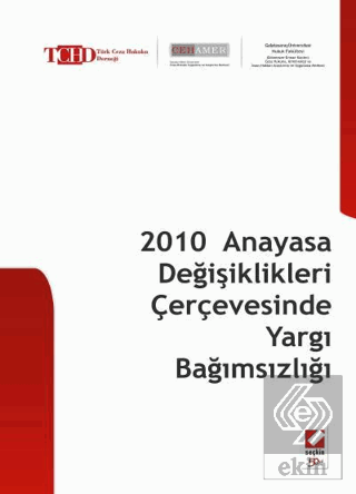 2010 Anayasa Değişiklikleri Çerçevesinde Yargı Bağımsızlığı