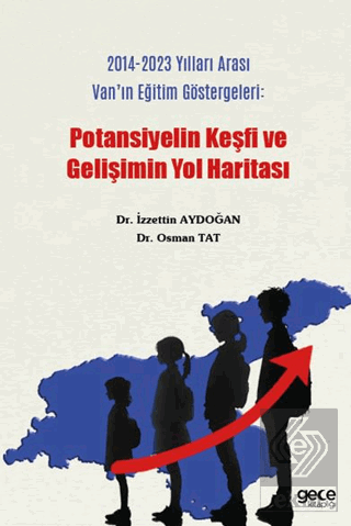 2014-2023 Yılları Arası Vanın Eğitim Göstergeleri : Potansiyelin Keşfi ve Gelişimin Yol Haritası