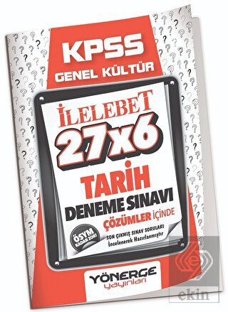 2023 KPSS Tarih İLELEBET 27x6 Deneme Çözümlü Yöner