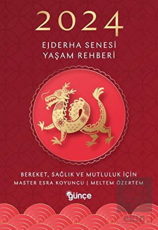 2024 Ejderha Senesi Yaşam Rehberi